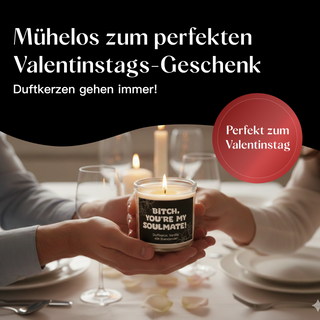 Duftkerze im Glas mit frechem Spruch - Bitch, You're my Soulmate!